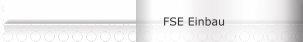 FSE Einbau